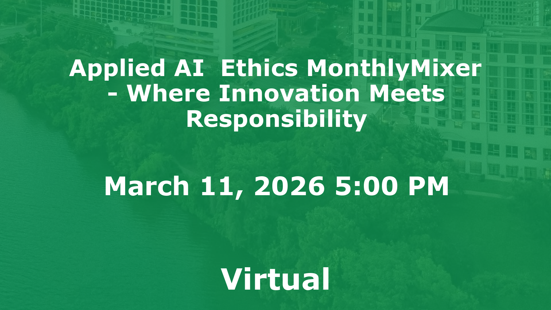 Applied AI  Ethics MonthlyMixer - Where Innovation Meets Responsibility event image